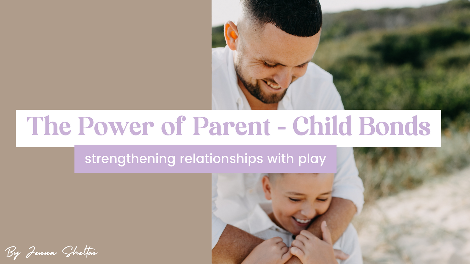 The Power of Parent-Child Bonding: Strengthening Relationships through Play
